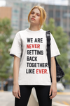 Тейлър Суифт Tениска - We Are Never Getting Back Together