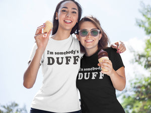 Тениска с надпис I'm Somebody's Duff