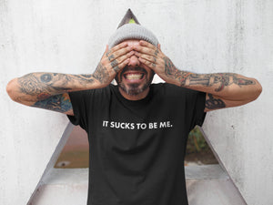 Модерна тениска It Sucks to be Me
