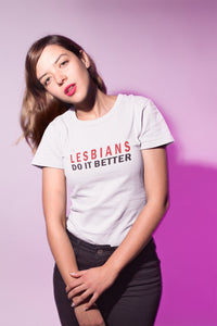 Тениска с надпис - Lesbians Do it Better