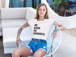 Тениска с щампа Be Kind to Animals