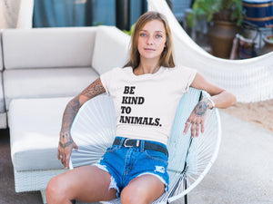 Тениска с щампа Be Kind to Animals