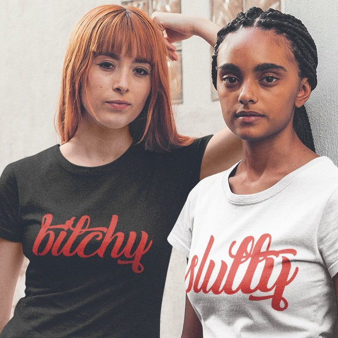 Забавни тениски с щампа Bitchy and Slutty