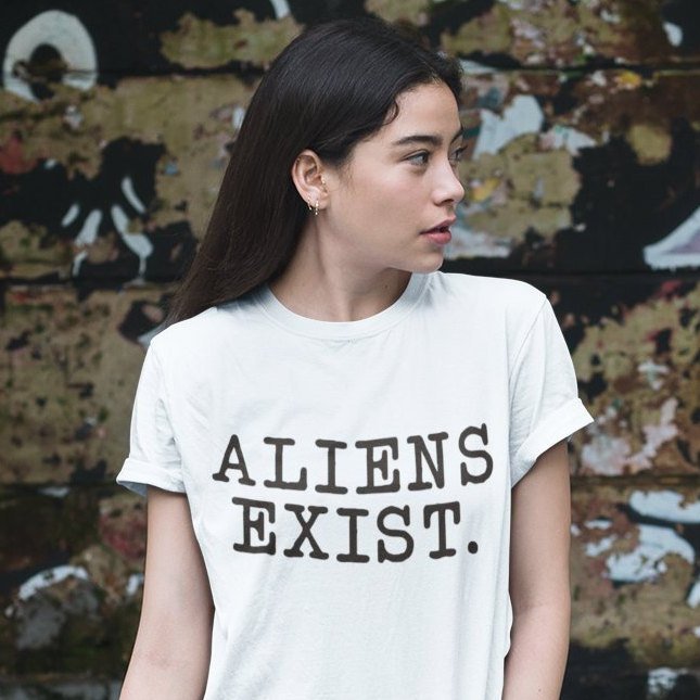 Тениска с надпис - Aliens Exist